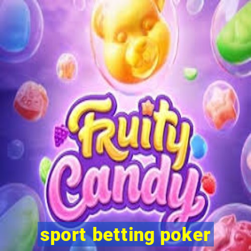 sport betting poker