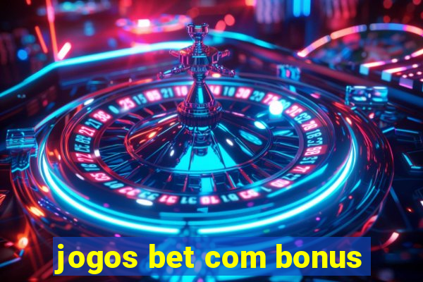 jogos bet com bonus