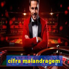 cifra malandragem