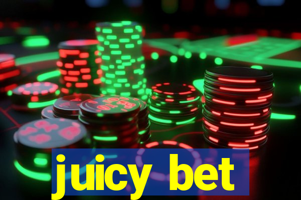 juicy bet