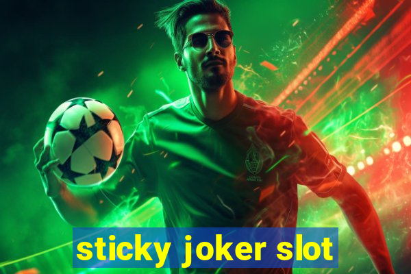 sticky joker slot