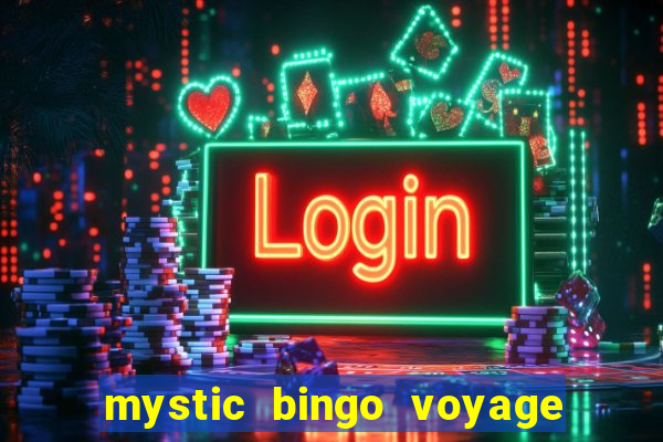 mystic bingo voyage reclame aqui