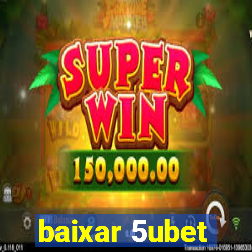 baixar 5ubet