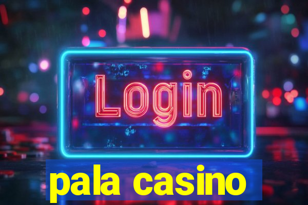 pala casino