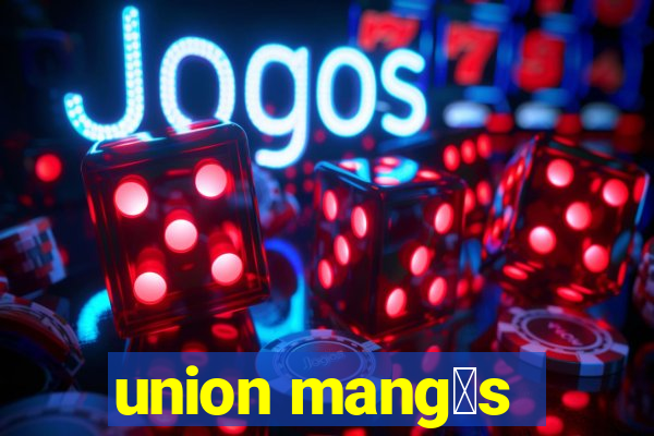 union mang谩s