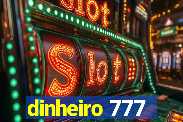 dinheiro 777