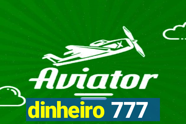 dinheiro 777