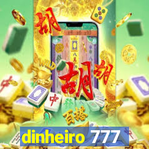 dinheiro 777