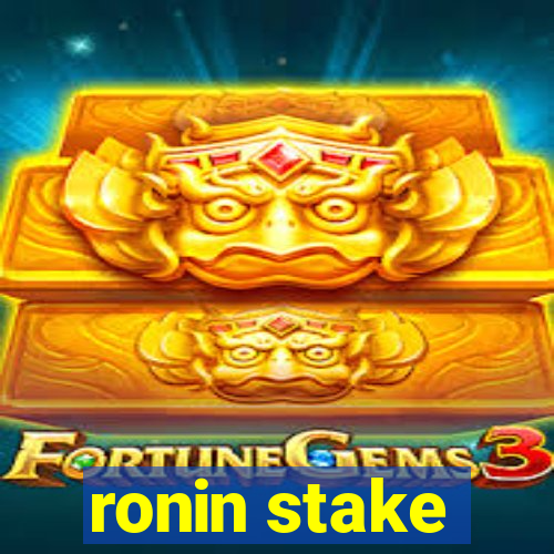 ronin stake