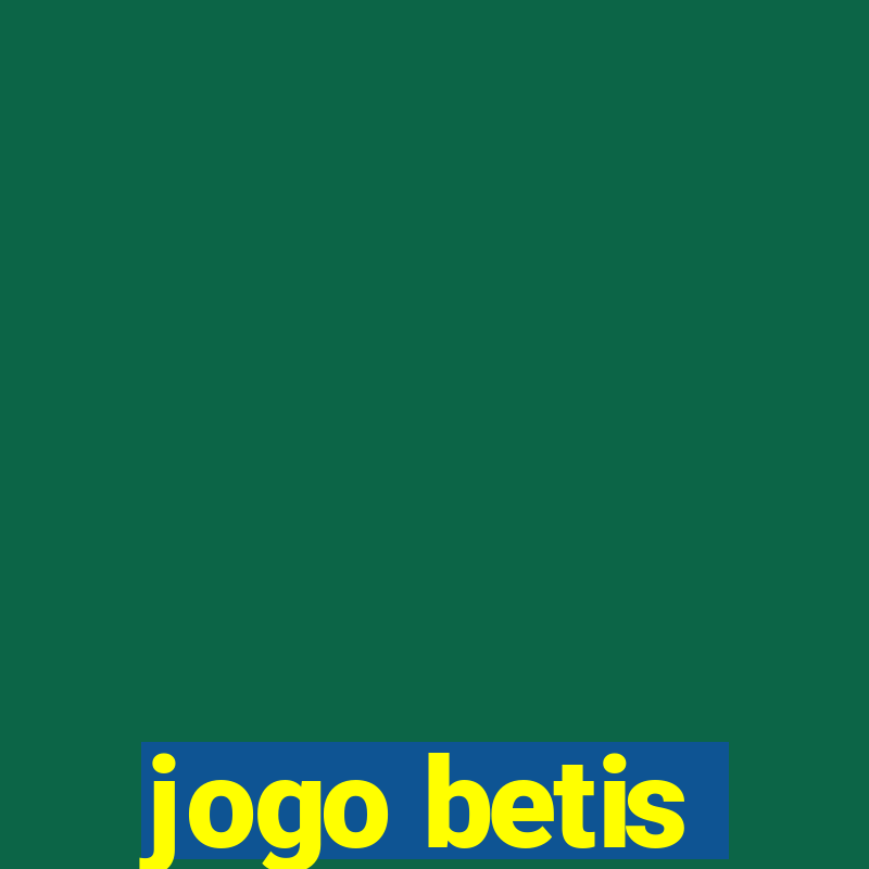 jogo betis