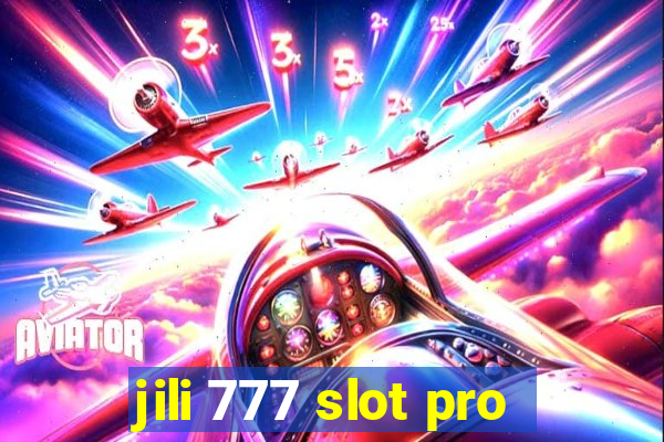 jili 777 slot pro