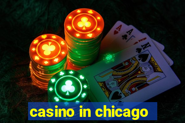 casino in chicago