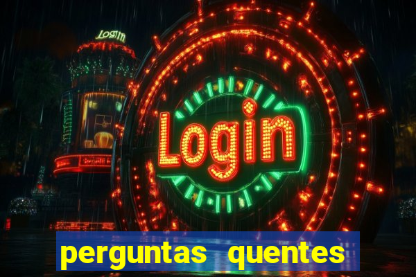 perguntas quentes para whatsapp