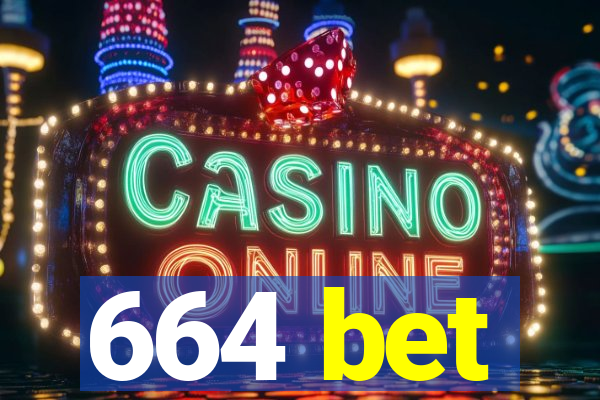 664 bet