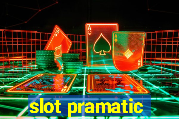 slot pramatic