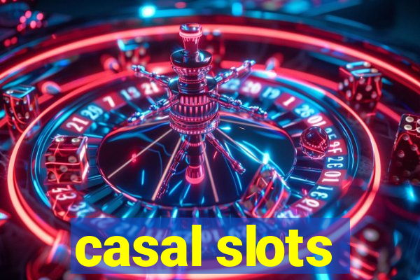 casal slots