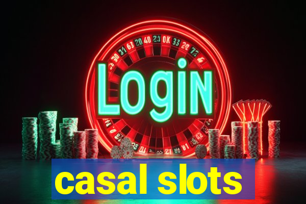 casal slots