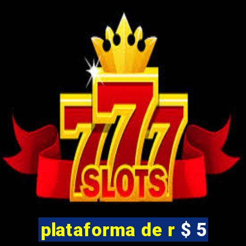 plataforma de r $ 5