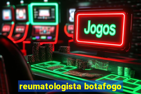 reumatologista botafogo