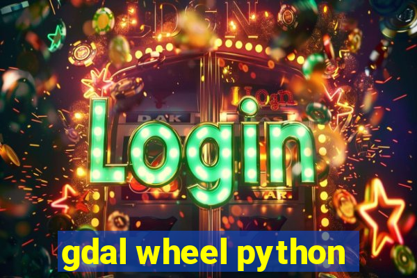 gdal wheel python