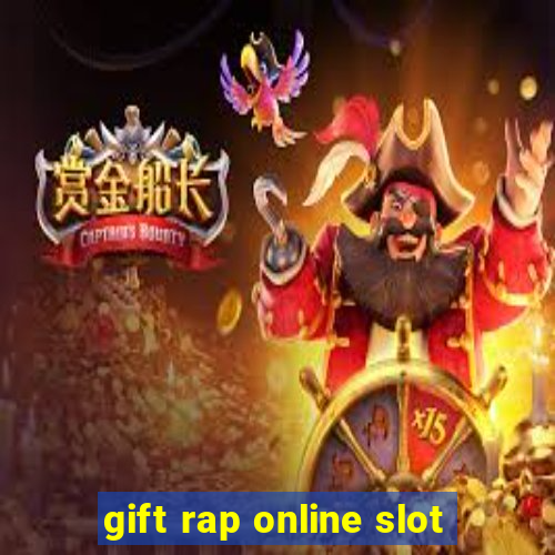 gift rap online slot