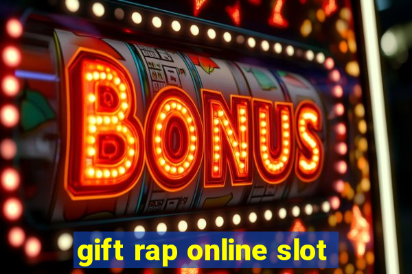 gift rap online slot