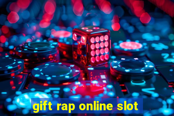 gift rap online slot