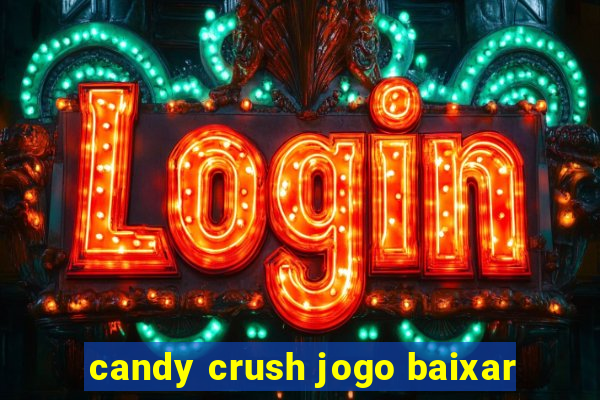 candy crush jogo baixar