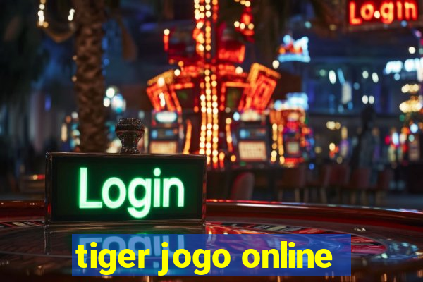 tiger jogo online