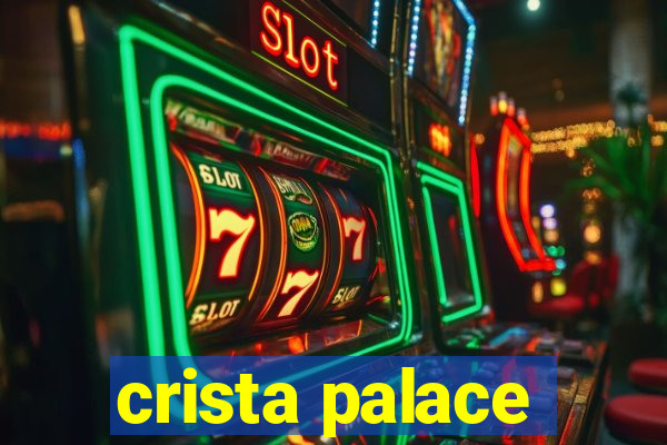 crista palace