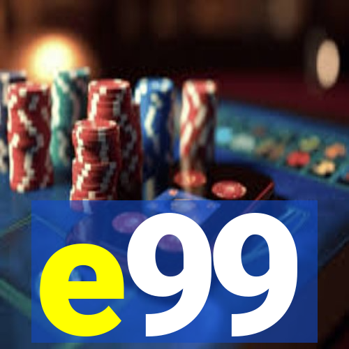 e99