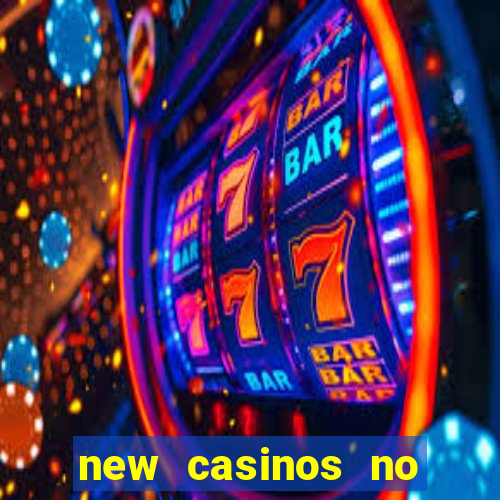 new casinos no deposit bonus