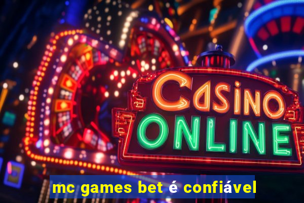 mc games bet é confiável