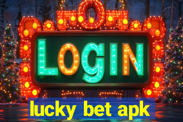 lucky bet apk