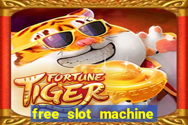 free slot machine games with free spins and bonus