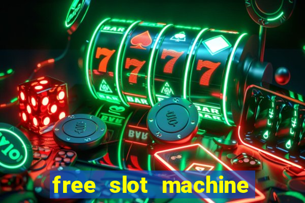 free slot machine games with free spins and bonus