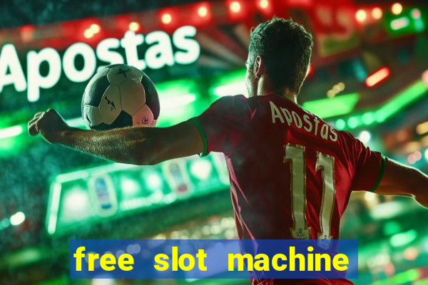 free slot machine games with free spins and bonus