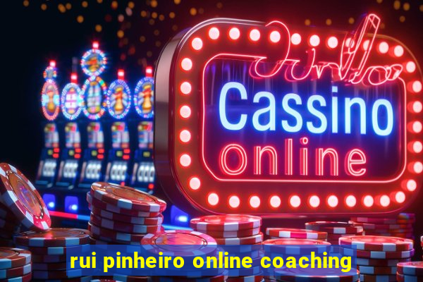 rui pinheiro online coaching