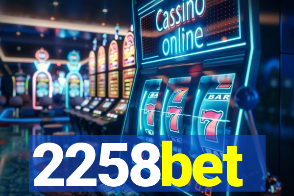 2258bet