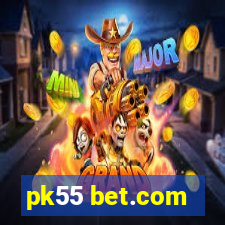 pk55 bet.com