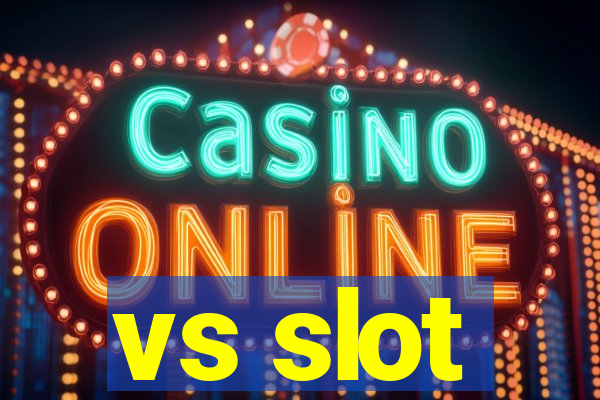 vs slot