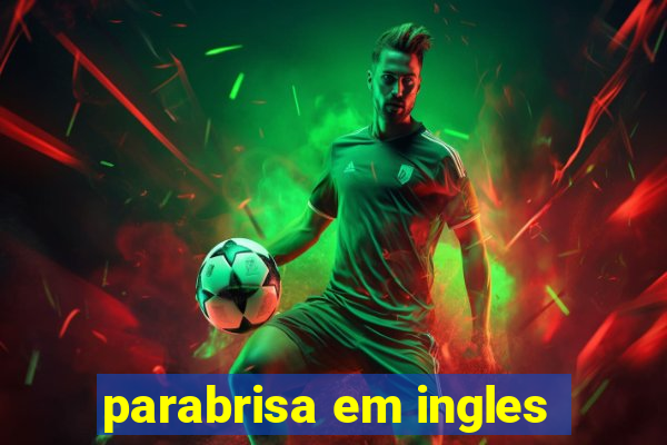 parabrisa em ingles