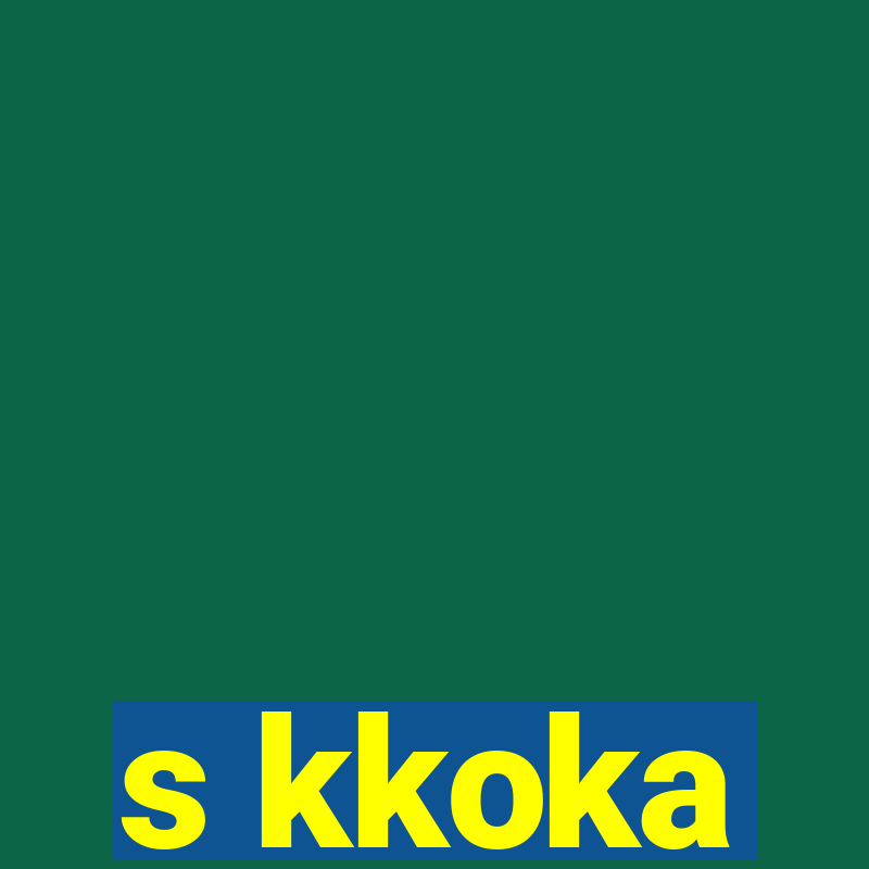 s kkoka