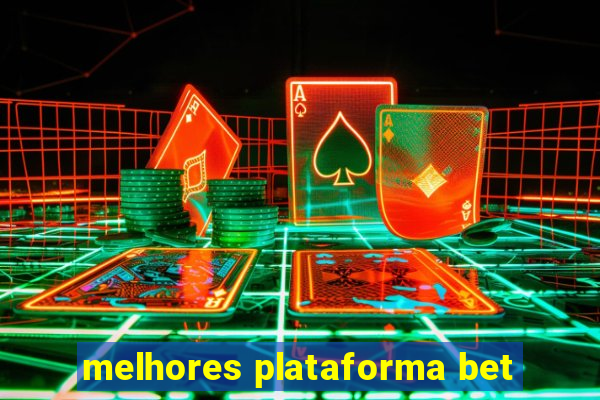 melhores plataforma bet