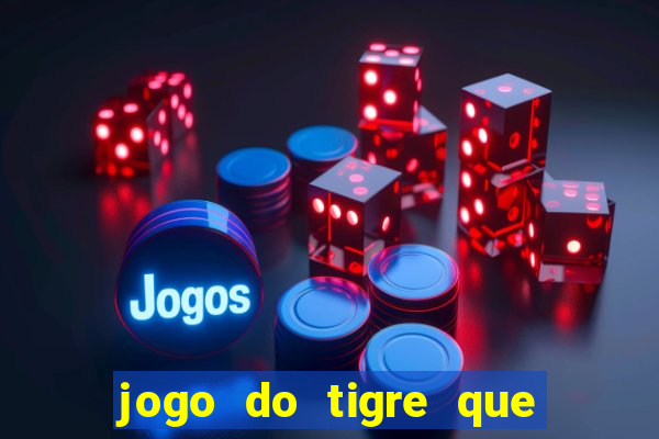 jogo do tigre que aceita cart茫o de cr茅dito