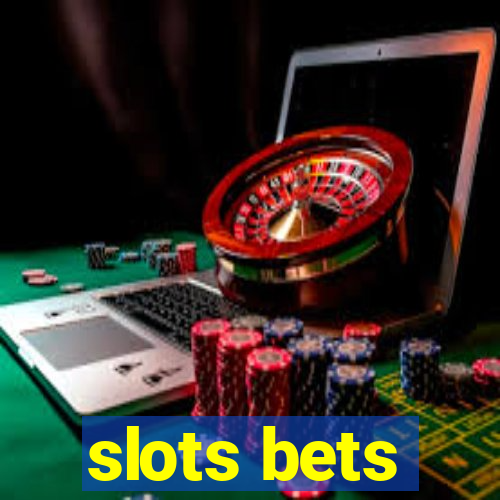 slots bets