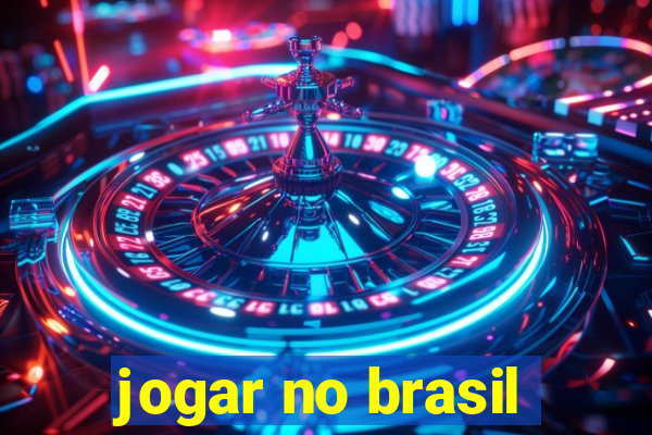 jogar no brasil