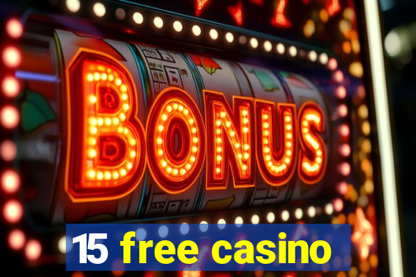 15 free casino