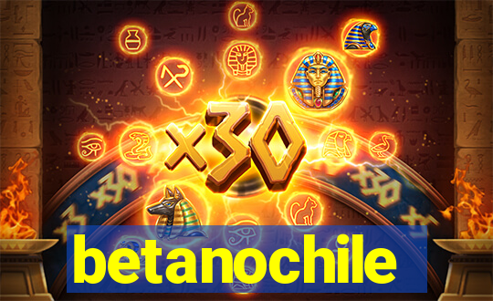 betanochile