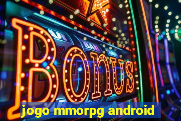 jogo mmorpg android